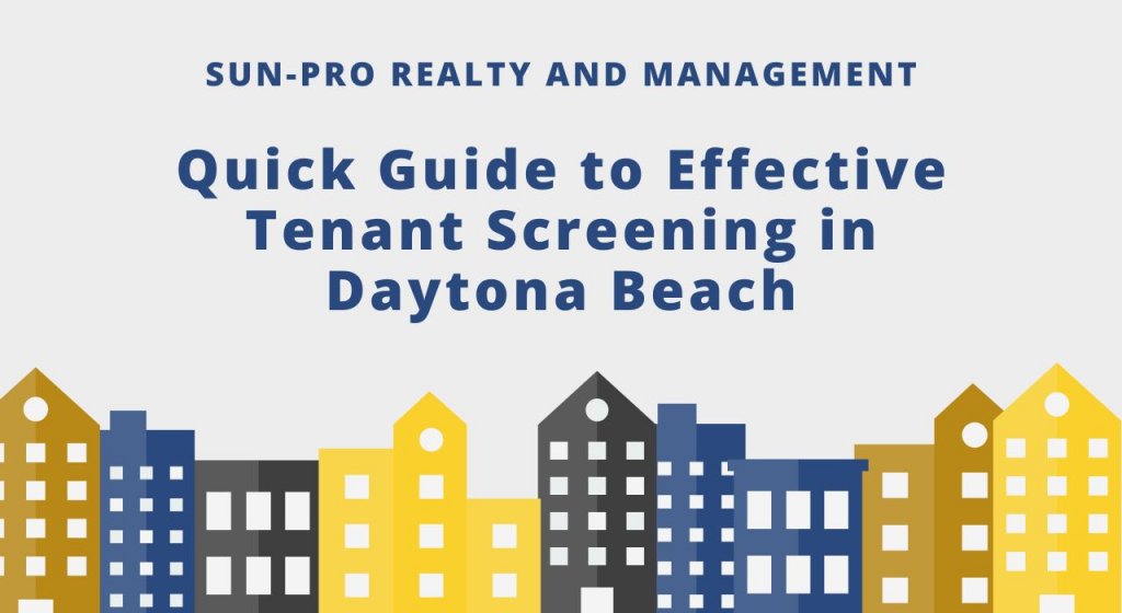 Quick Guide to Effective Tenant Screening in Daytona Beach