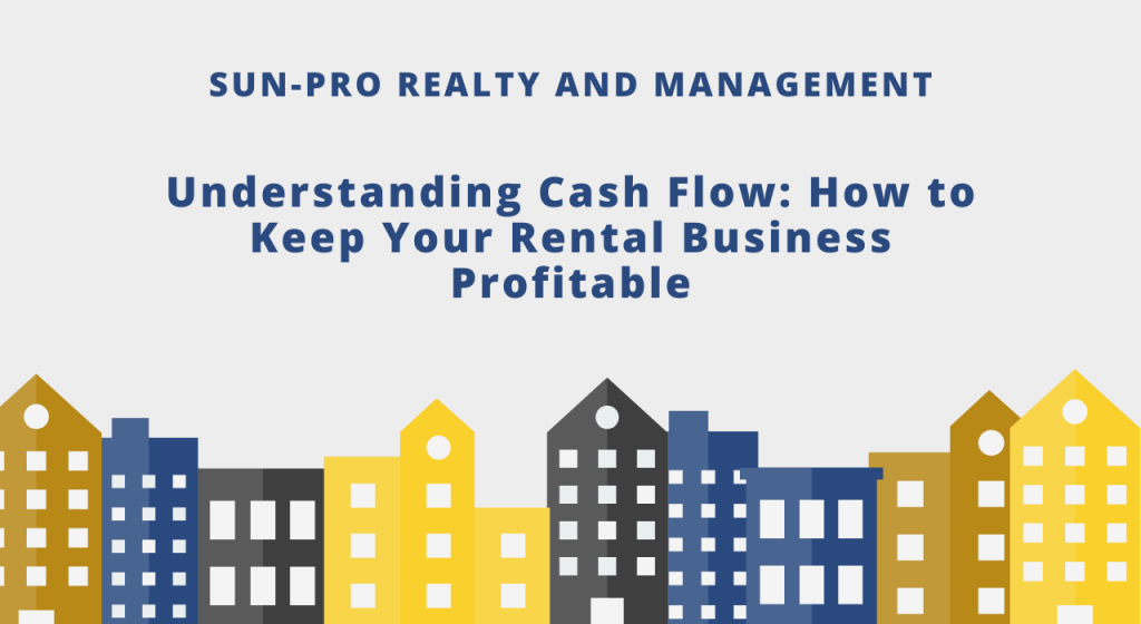 Understanding Cash Flow: How to Keep Your Rental Business Profitable