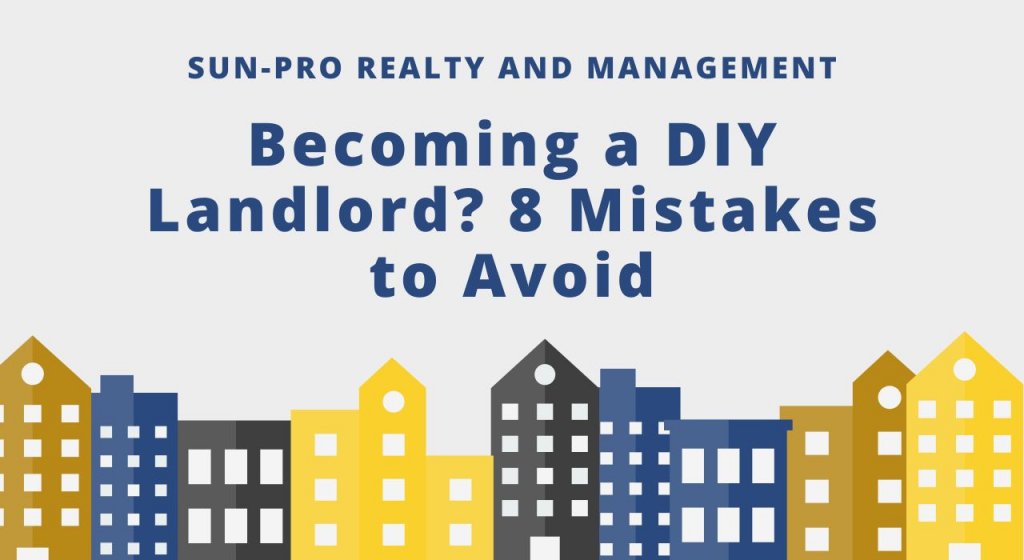 Becoming a DIY Landlord? 8 Mistakes to Avoid