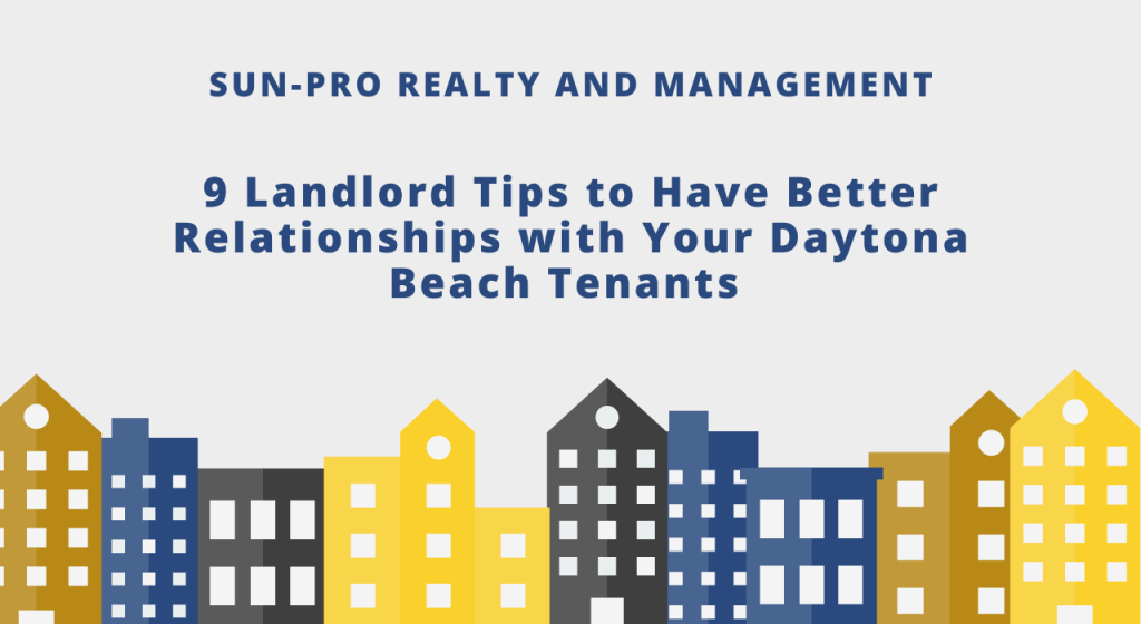 9 Landlord Tips to Have Better Relationships with Your Daytona Beach Tenants