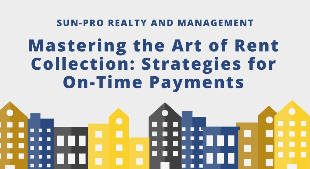 Mastering the Art of Rent Collection: Strategies for On-Time Payments