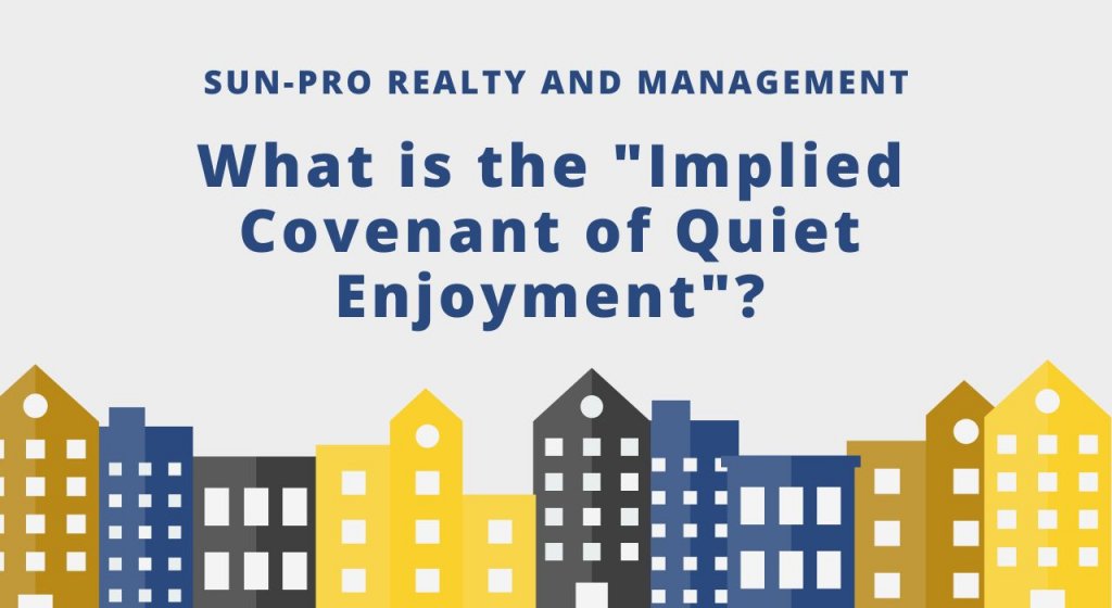 What is the "Implied Covenant of Quiet Enjoyment"?