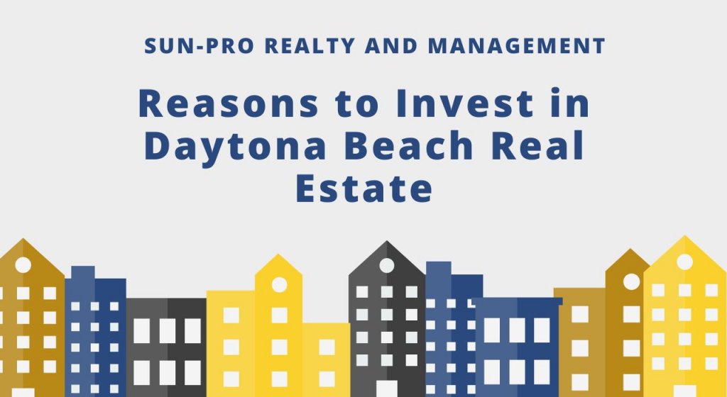 Reasons to Invest in Daytona Beach Real Estate