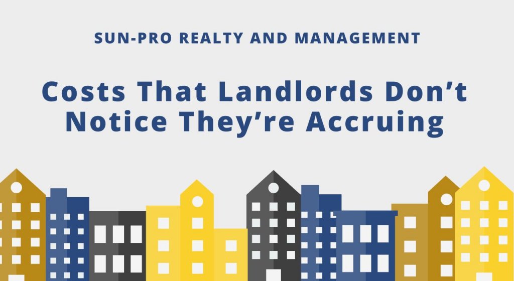 Costs That Landlords Don’t Notice They’re Accruing