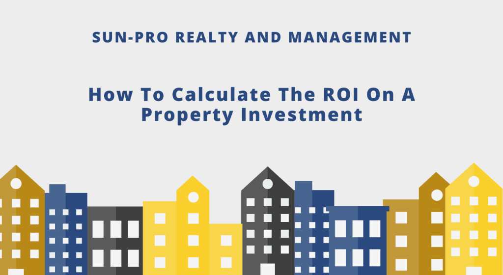 How To Calculate The ROI On A Property Investment