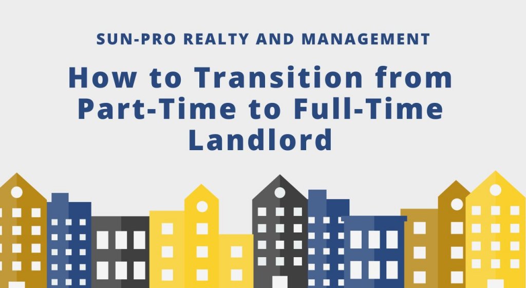 How to Transition from Part-Time to Full-Time Landlord