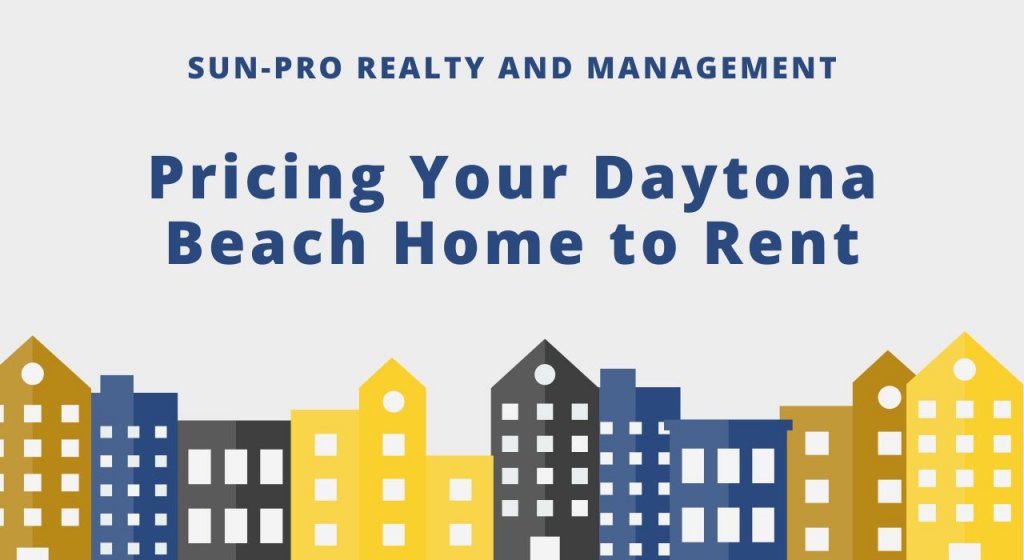 Pricing Your Daytona Beach Home to Rent